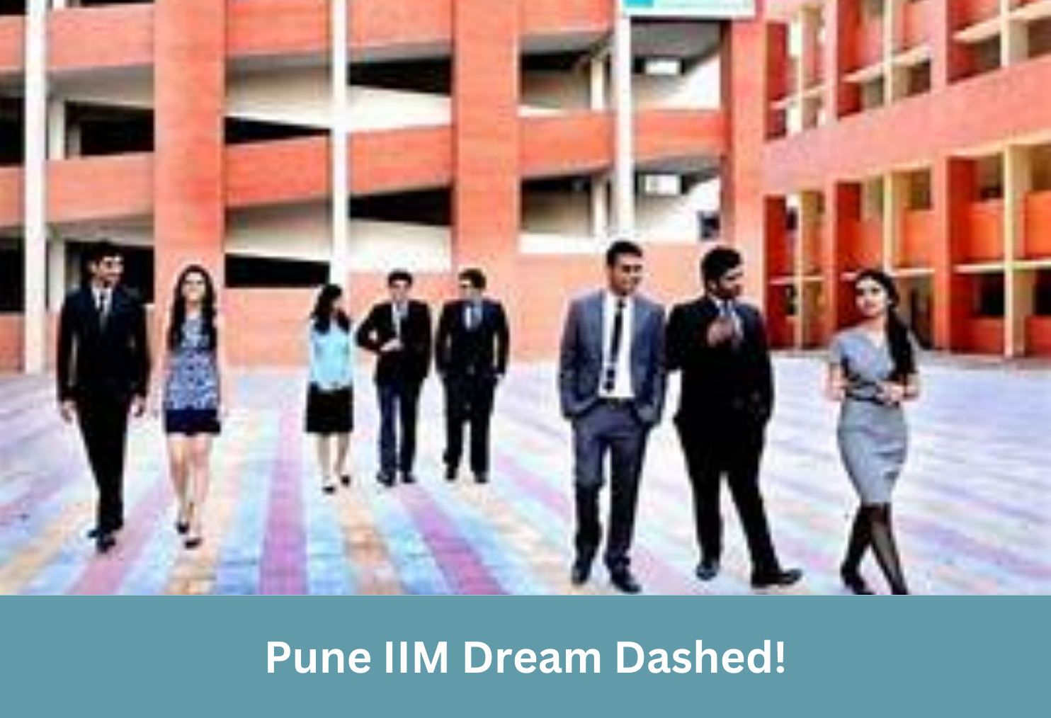 Pune IIM Dream Dashed!