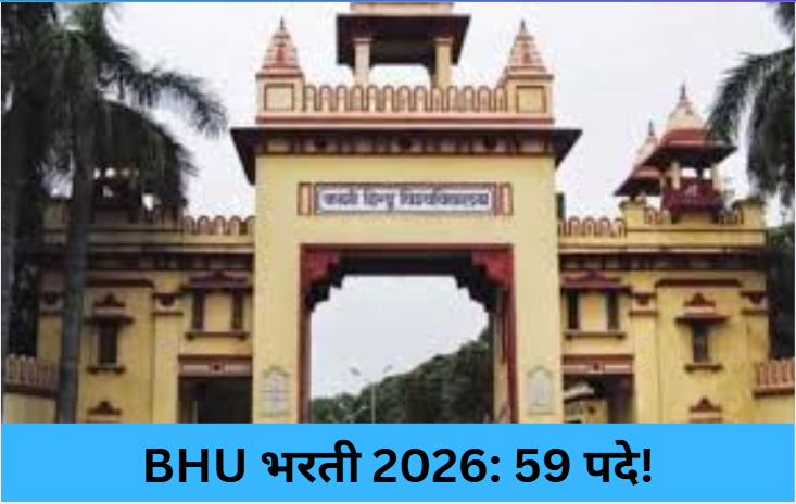 BHU Recruitment 2026: 59 Posts!