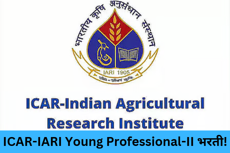 Young Professional-II at ICAR-IARI!